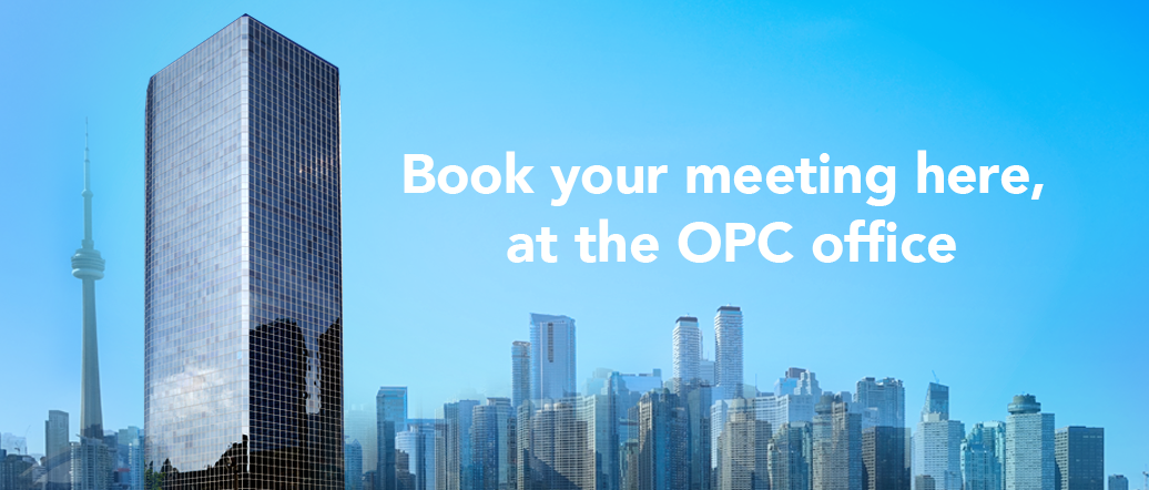 An tall glass office building in front of the Toronto skyline with the text "Book your meeting here, at the OPC office"