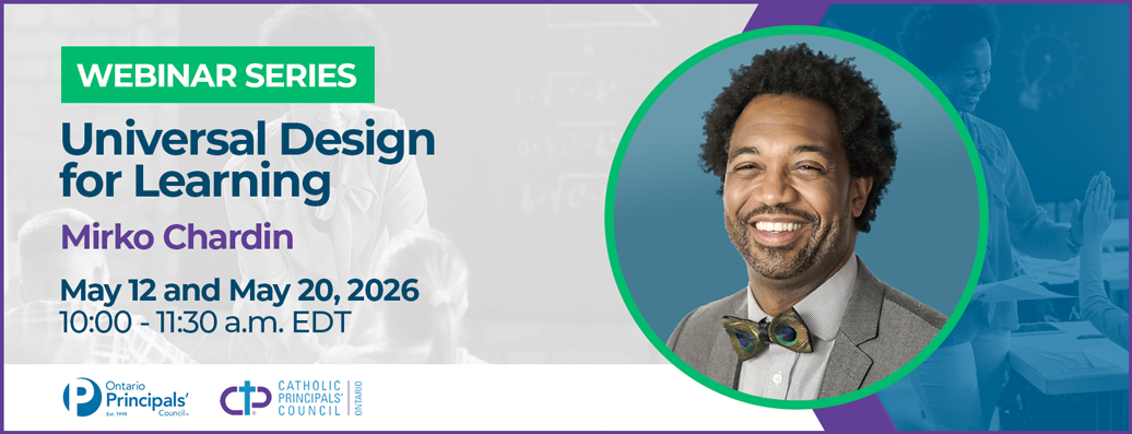 Webinar Series – Universal Design for Learning. Mirko Chardin. May 12 and May 20, 2026. 10:00 to 11:30 a.m. EDT