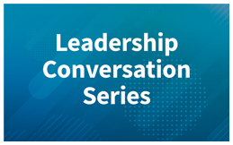 Leadership Conversation Series