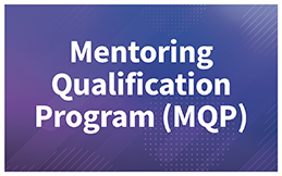 Mentoring Qualification Program (MQP)