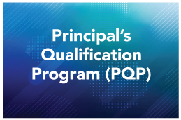 Principal's Qualification Program (PQP)