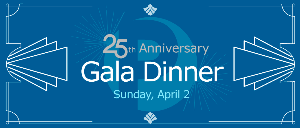 25th Anniversary Gala Dinner on Sunday, April 2, 2023