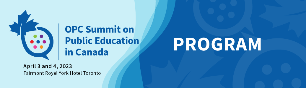 OPC Summit on Public Education in Canada Program